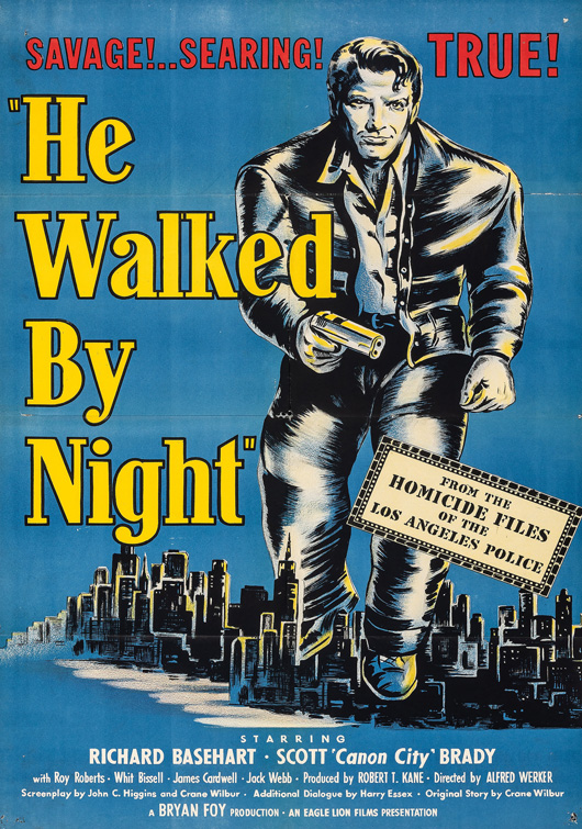 HE WALKED BY NIGHT